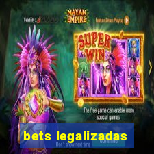 bets legalizadas